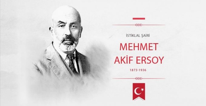 Milli Şair Mehmet Akif Ersoy, İstiklal Marşı’nın kabulünün 101. yılında anılıyor